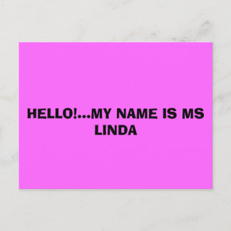 POSTAL HOLA... MI NOMBRE ES MS LINDA