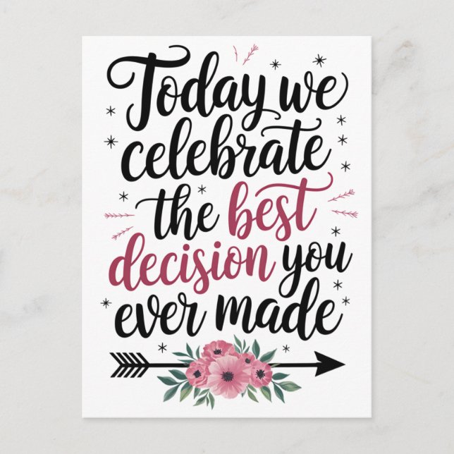Postal Hoy Celebramos La Mejor Decisión Que Has Tomado. (Anverso)