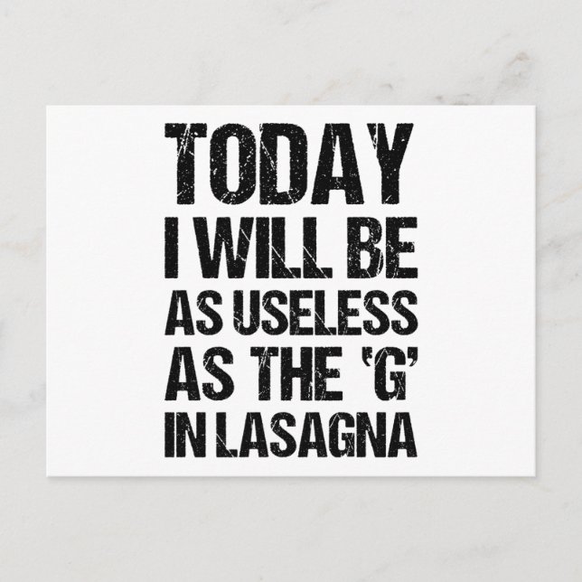 POSTAL HOY SERÉ TAN INÚTIL COMO LA G EN LASAGNA (Anverso)