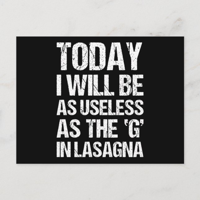 POSTAL HOY SERÉ TAN INÚTIL COMO LA G EN LASAGNA (Anverso)