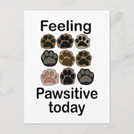 Postal Huella de Pezuña Sintiéndose Pawsitivo Hoy Vamos a