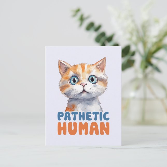 Postal Humano patético - Diseño de gato sarcástico (Anverso de pie)