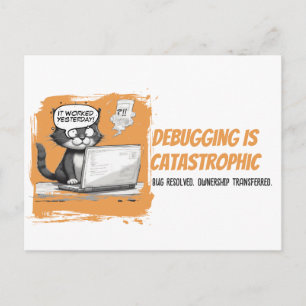 Postal Humor de gato programador Depurar es catastrófico