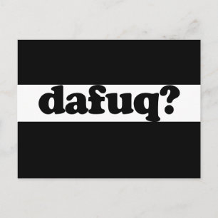 Postal Humor gracioso de dafuq