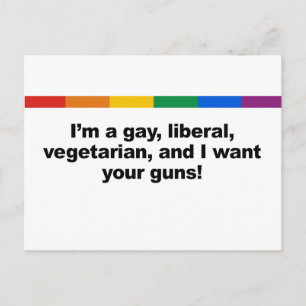 Postal I&apos; soy un gay liberal vegateriano y quiero tu