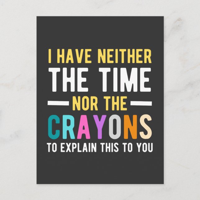 Postal i have neither the time nor the crayons to explain (Anverso)