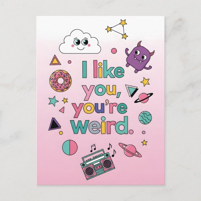 Postal I Like You You're Weird Funny Retro 90s Kawaii  (Anverso)