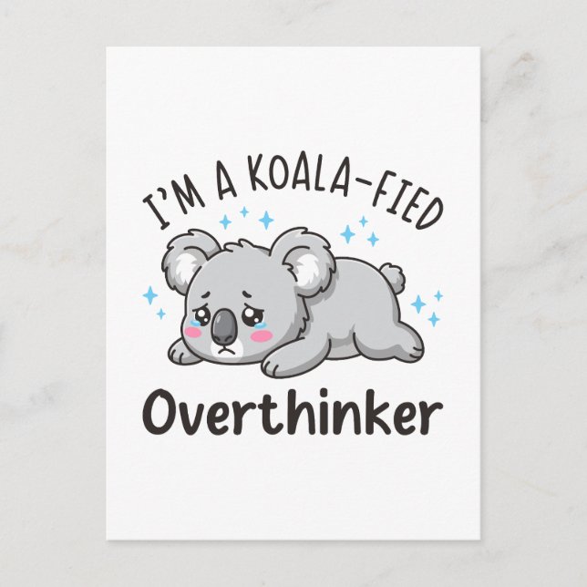 Postal I’m A Koala-fied Overthinker - Cute Sad Koala (Anverso)