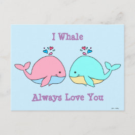 Postal I Whale siempre te ama Kawaii