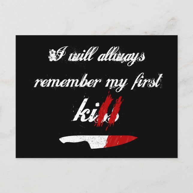 Postal I will always remember my first kill (black) (Anverso)