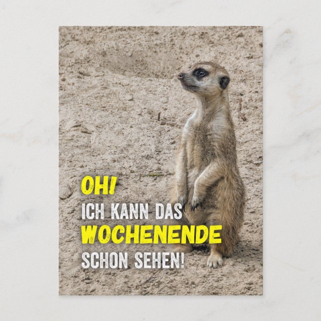 Postal Ich kann das Wochenende schon sehen - Erdmännchen (Anverso)