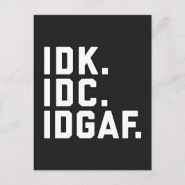 Postal IDK, IDC, cita graciosa de IDGAF