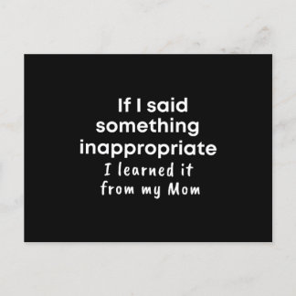 Postal  If I said something inappropriate I learned it