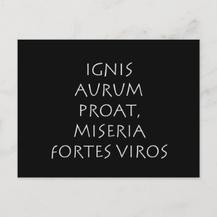 Postal Ignis aurum proat miseria fortes viros