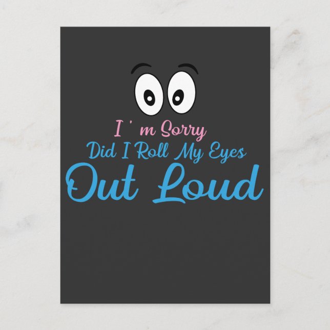 Postal I'm Sorry, Did I Roll My Eyes Loudly? (Anverso)