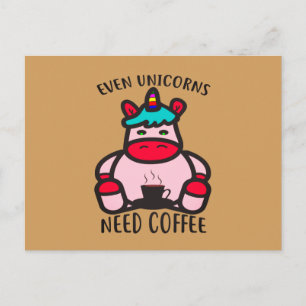 Postal Incluso los Unicornios Necesitan Café Divertido Un
