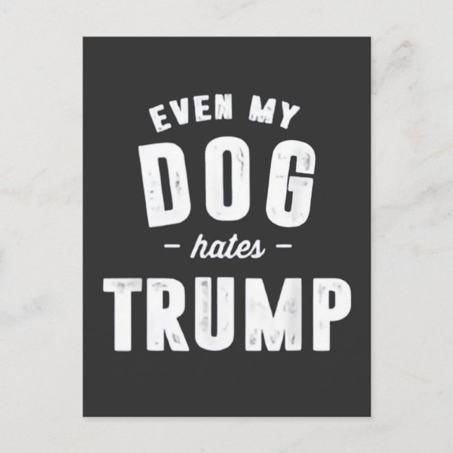 Postal Incluso mi perro odia a Trump contra el humor (Anverso)