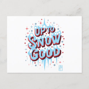 Postal Inscripción hasta la nieve buena para invierno - G