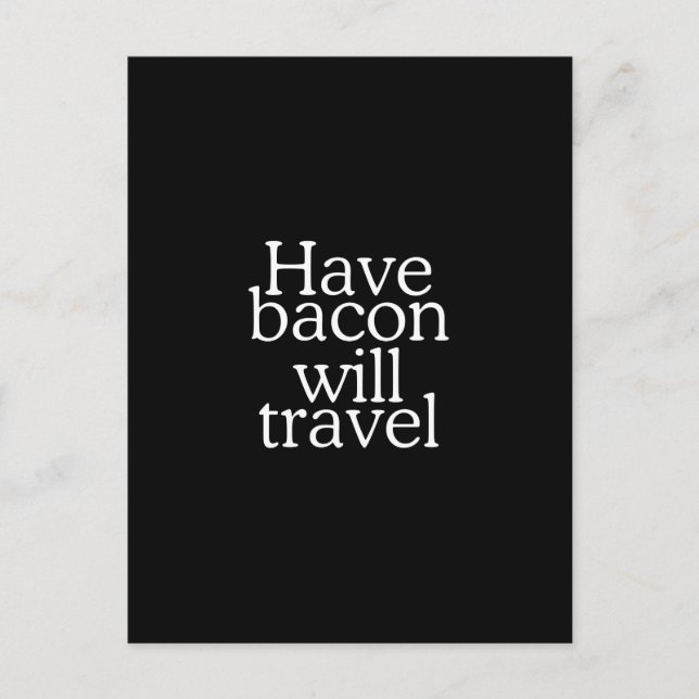 Postal Instrucción Have Bacon Will Travel (Anverso)