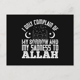 Postal Islam Solamente Me Quejo De Mi Dolor Para Alá