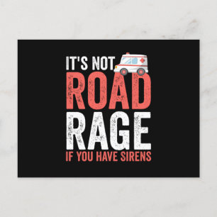 Postal Its Not Road Rage If You Have Sirens