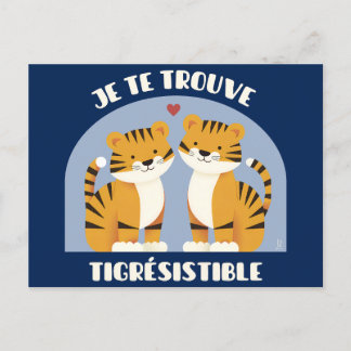 Postal Je te trouve tigrésistible - carte romantique