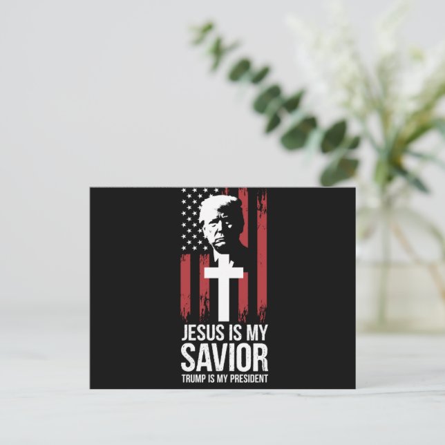 Postal Jesús Es Mi Salvador Trump Es Mi Presidente Trump  (Anverso de pie)