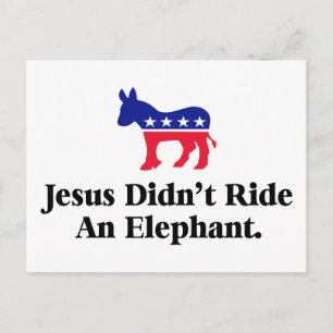 Postal Jesús No Montó Un Elefante - Anti Trump GOP