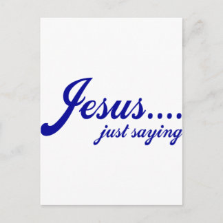 Postal Jesús......sólo decir