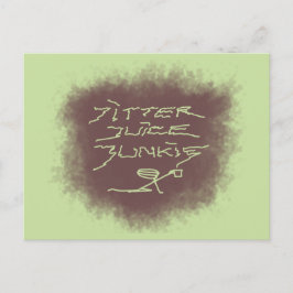 Postal Jitter Juice Junkie - arte de café en verde.