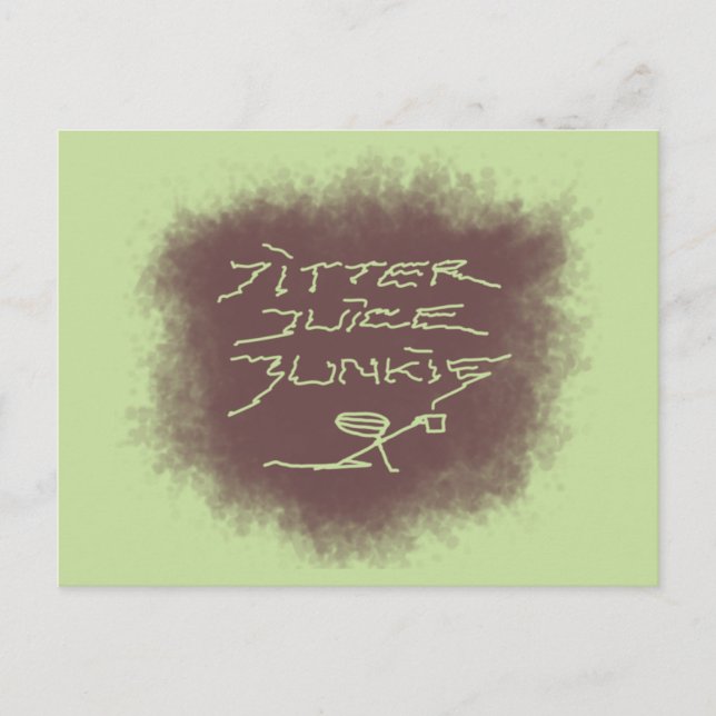 Postal Jitter Juice Junkie - arte de café en verde. (Anverso)