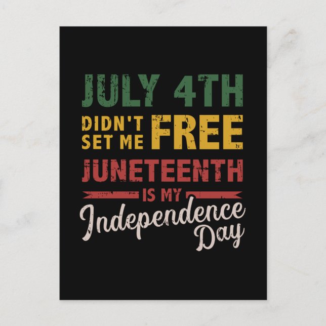 Postal July 4th didn't free Juneteenth day independence (Anverso)