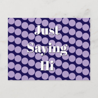 Postal "Just Saying Hi" Postcard