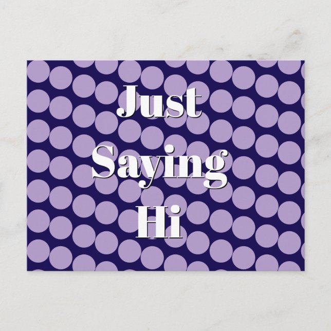 Postal "Just Saying Hi" Postcard (Anverso)
