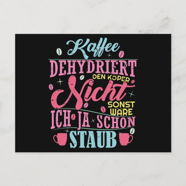 Postal Kaffee Spruch / Kaffee dehydriert den Körper nicht (Anverso)