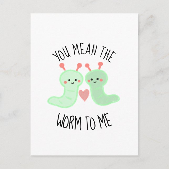 Postal Kawaii te importa el gusano para mí Pun Valentine (Anverso)