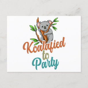 Postal Koalafied al Fiesta calificado Pun Cute y gracioso