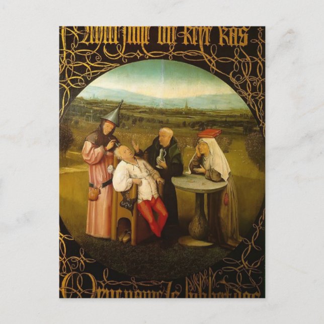 Postal La cura de la locura por Hieronymus Bosch (Anverso)