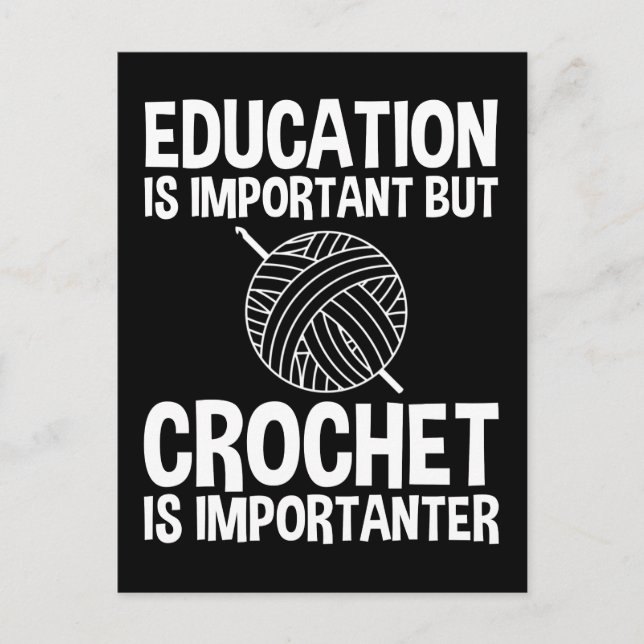 Postal La Educación Es Importante, Pero Crochet Es Import (Anverso)