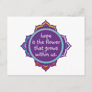 Postal La esperanza es la flor