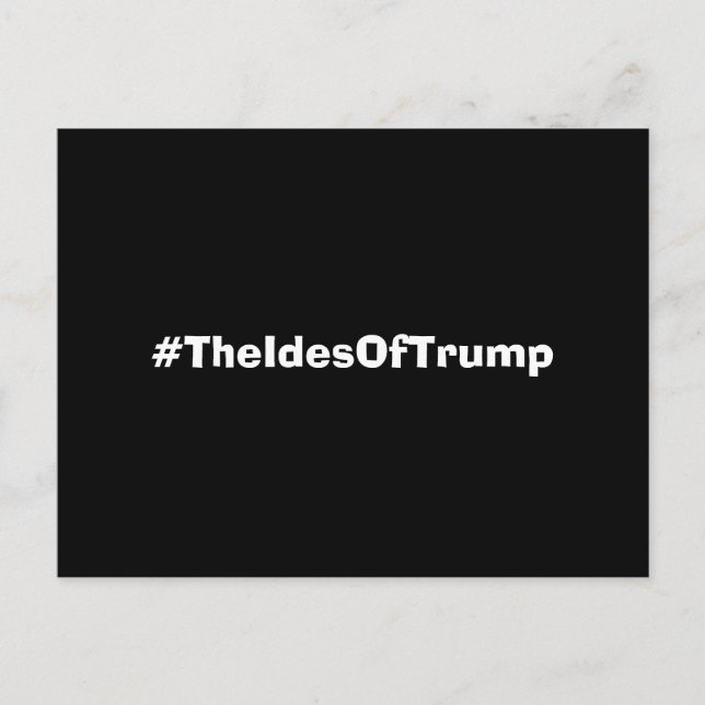 Postal La Etiqueta Ides Of Trump (Anverso)