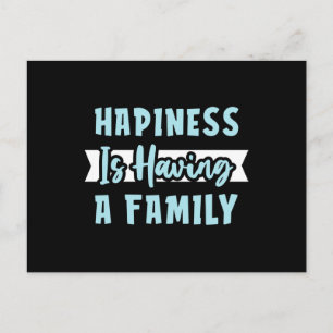 Postal La felicidad es tener una familia