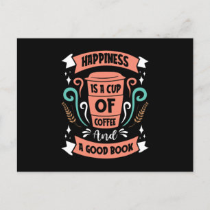 Postal La felicidad es una copa de café y un buen libro