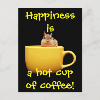 Postal ¡La felicidad es una taza de café caliente!