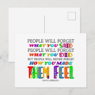 Postal La gente nunca olvidará cómo les hiciste sentir