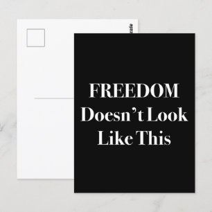 Postal La libertad no parece esta declaración política