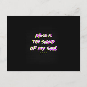 Postal La Música Es El Sonido De Mi Alma...