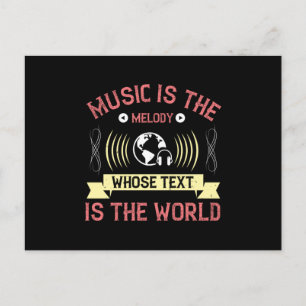Postal La música es melodía cuyo texto es el mundo