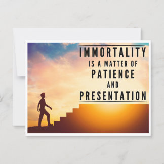Postal La paciencia de la inmortalidad - Inspiradora