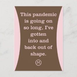 Postal La pandemia es tan larga: de entrada y de vuelta f